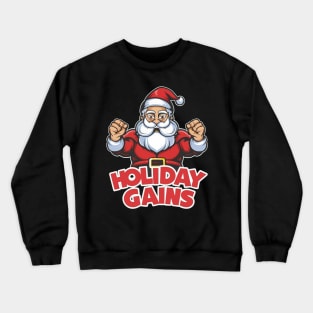 Festive Fitness: Santa’s Holiday Gains Crewneck Sweatshirt